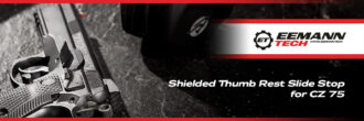 2026 04 09 Eemann Tech Shielded Thumb Rest Slide Stop for CZ 75 slider1200x400px