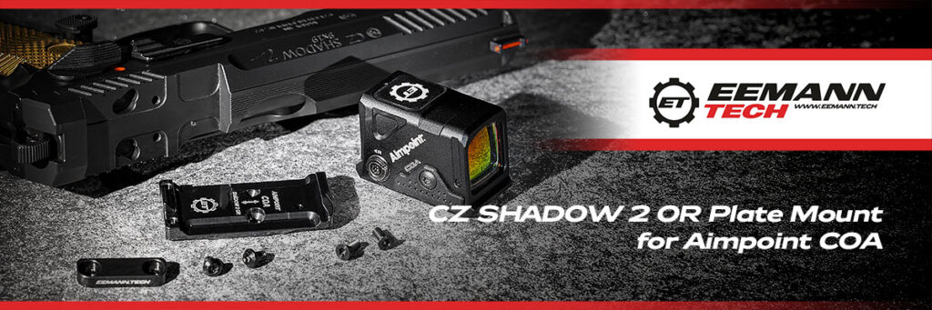 NEW PRODUCT EEMANN TECH CZ SHADOW 2 OR PLATE MOUNT FOR AIMPOINT COA